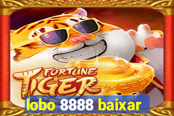 lobo 8888 baixar